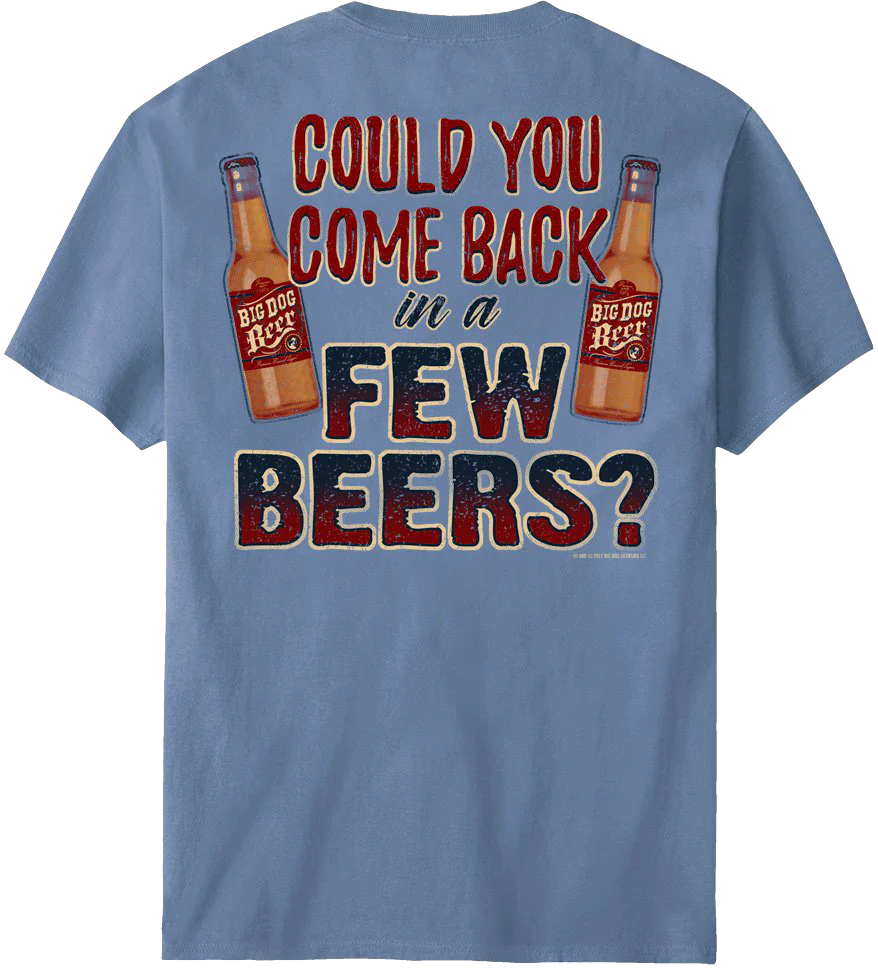 A Few Beers T-Shirt