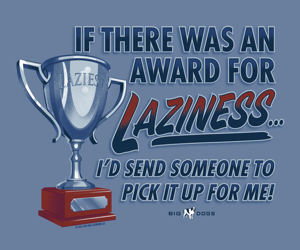 Award For Laziness T-Shirt - Image 2