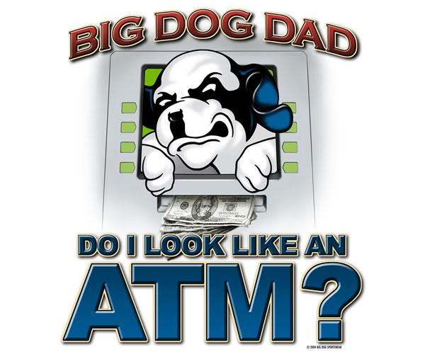 Big Dog Dad ATM T-Shirt - Image 2