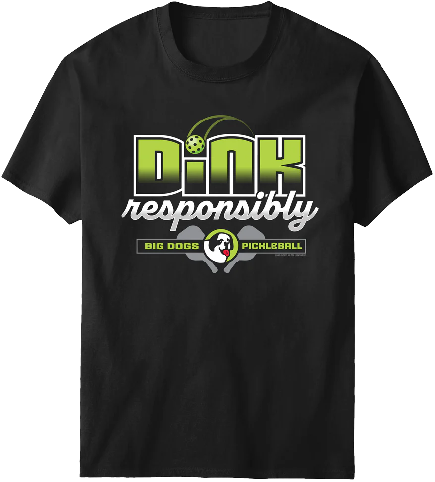 Dink Responsibly T-Shirt
