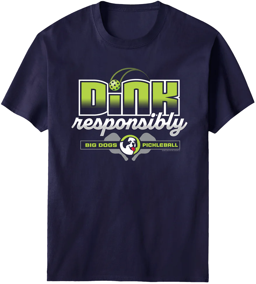 Dink Responsibly T-Shirt