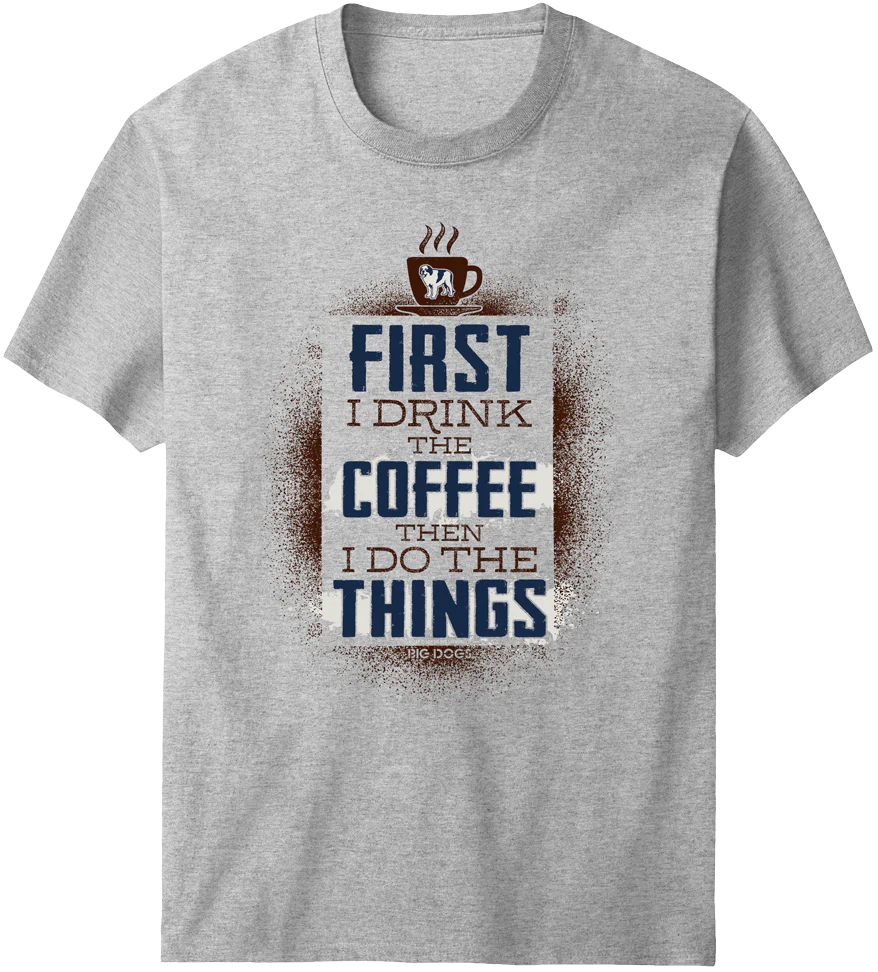 Drink The Coffee T-Shirt