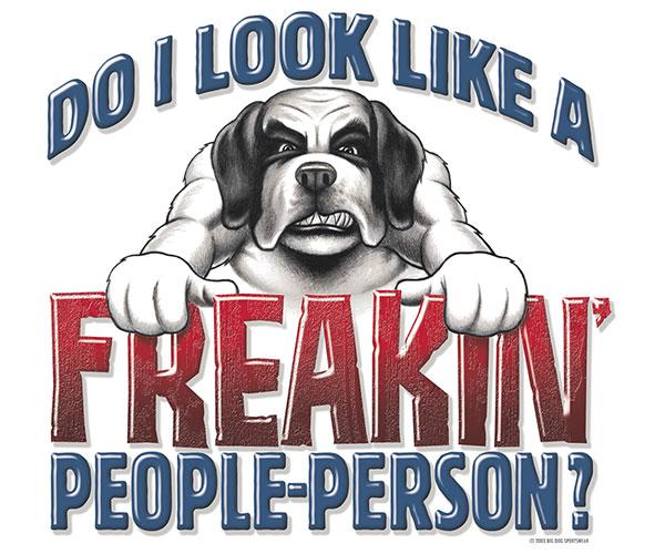 Freaking People Person T-Shirt - Image 2