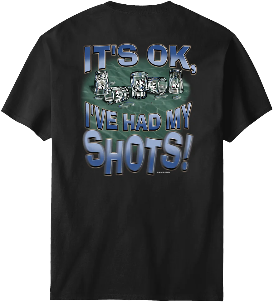 Had My Shots T-Shirt