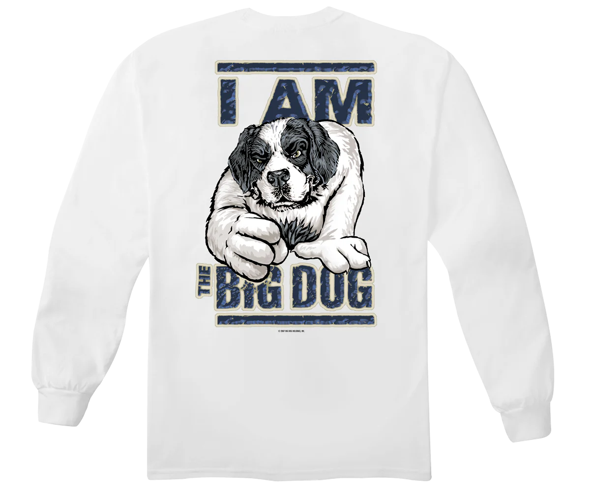 I Am The Big Dog Long Sleeve T-shirt