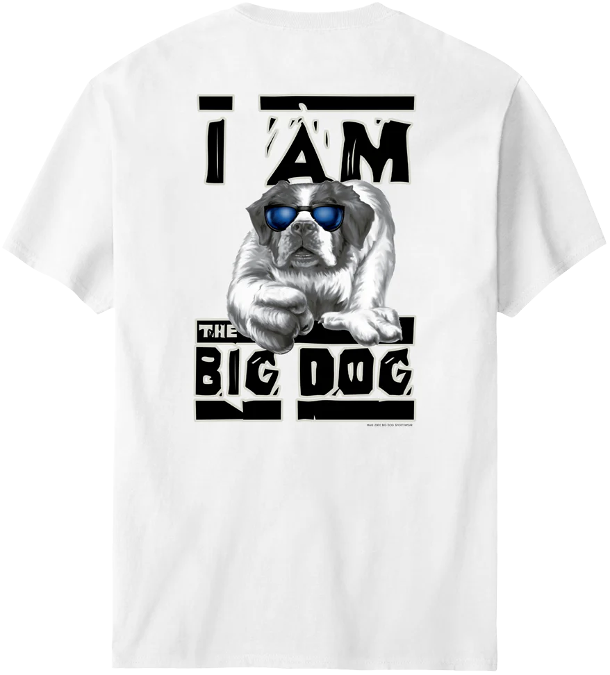I Am The Big Dog T-Shirt