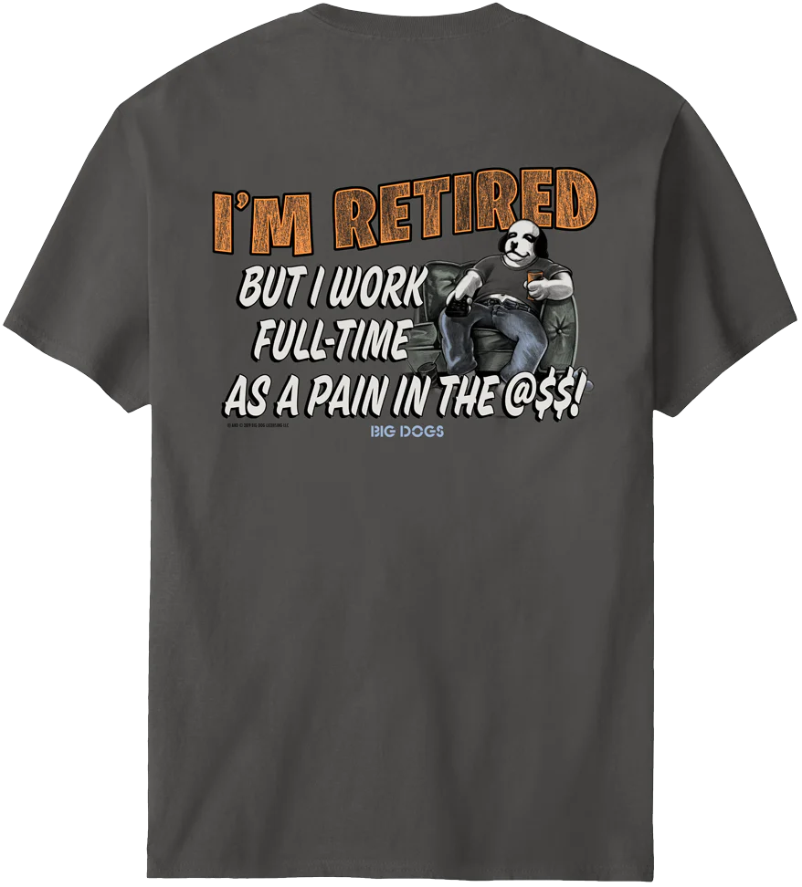 I M Retired T-Shirt