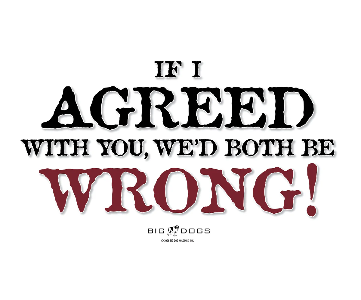 If I Agreed With You Long Sleeve T-Shirt - Image 2