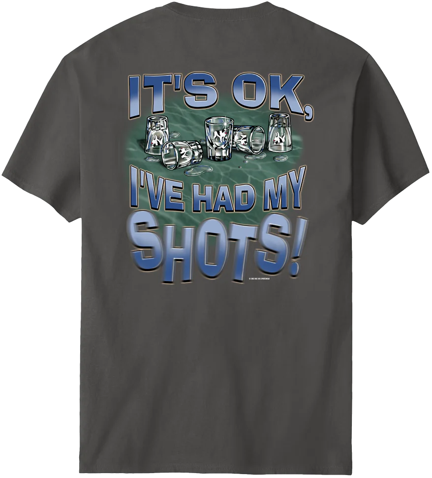 Had My Shots T-Shirt
