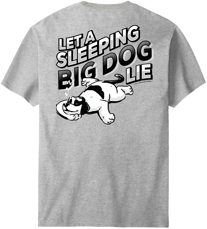 Let A Sleeping Dog Lie T-Shirt