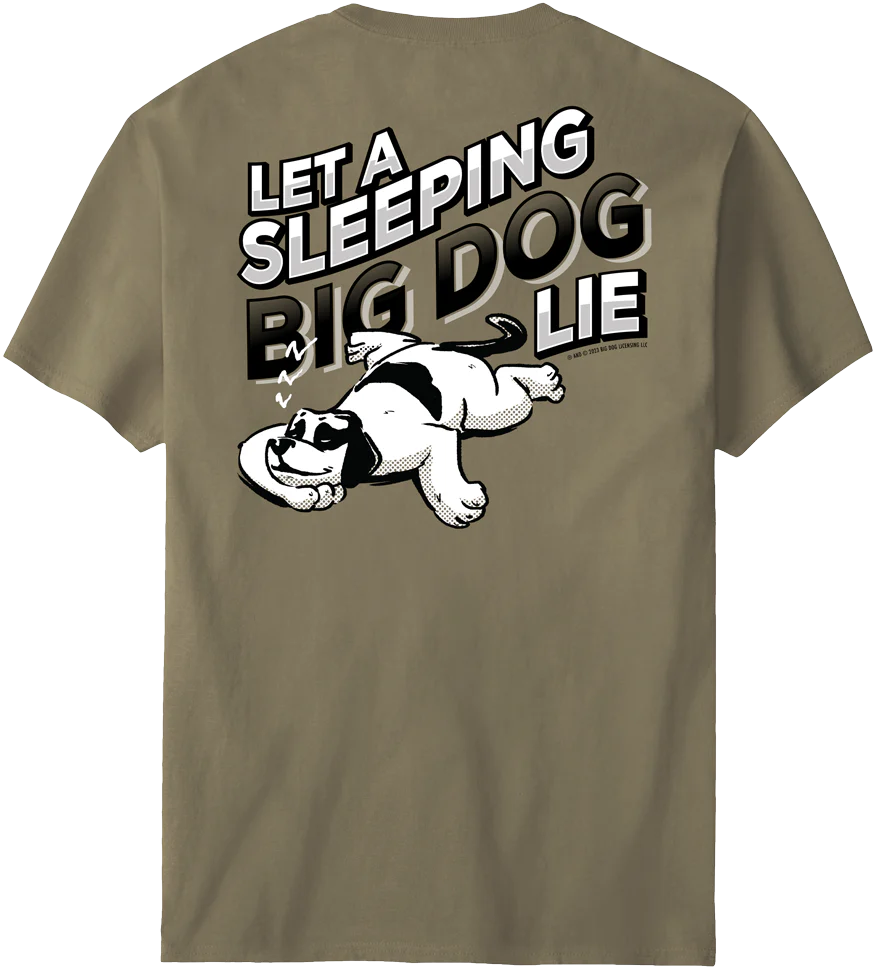 Let A Sleeping Dog Lie T-Shirt