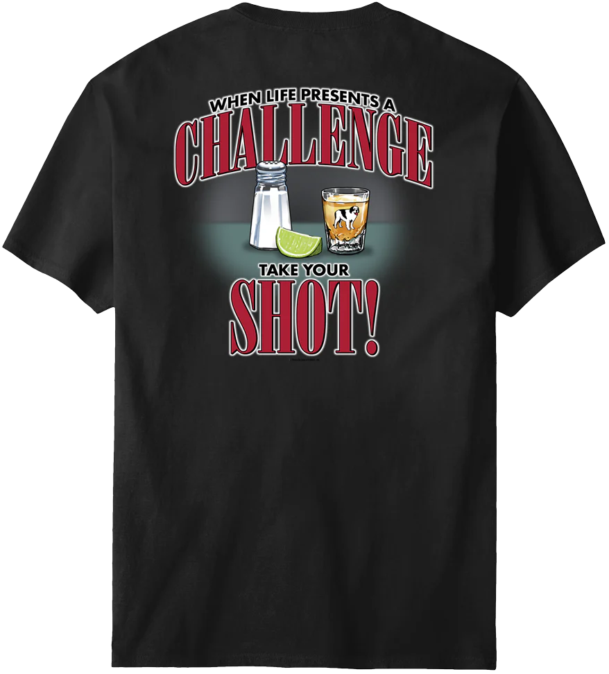 Life Is a Challenge - Shot T-shirt