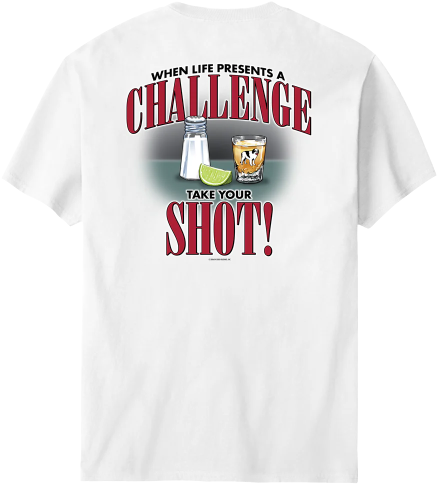 Life Is a Challenge - Shot T-shirt