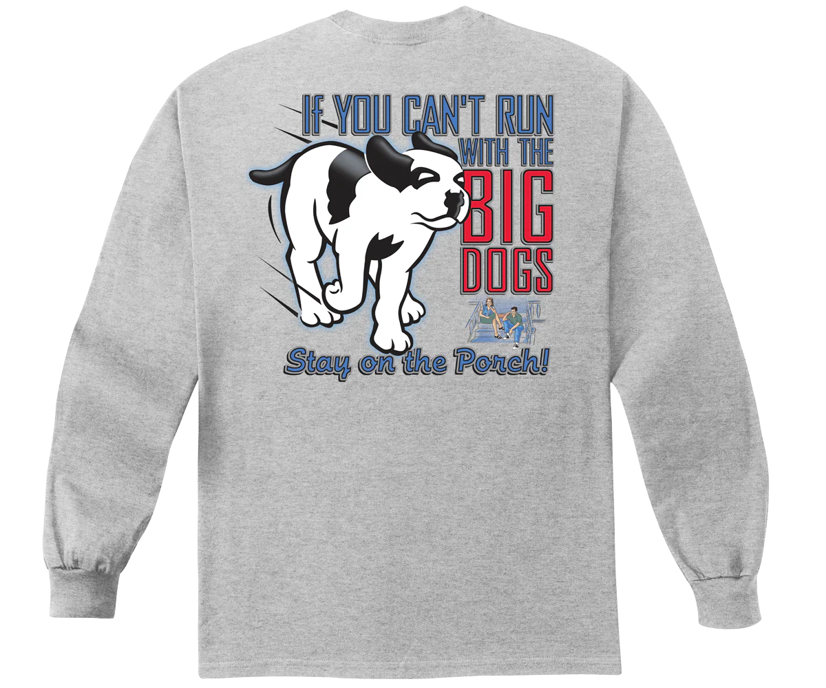 Run With The Big Dog Long Sleeve T-shirt