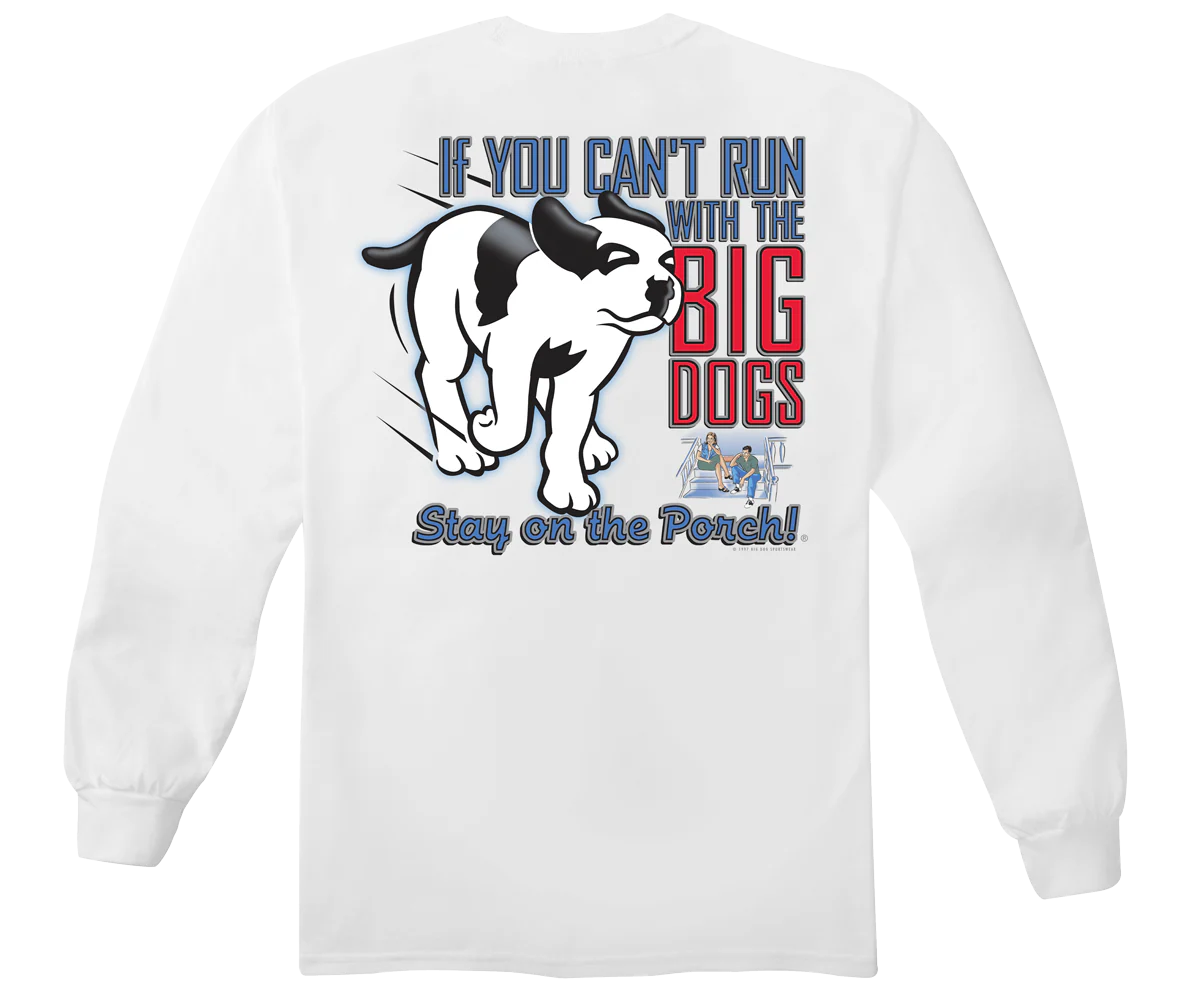 Run With The Big Dog Long Sleeve T-shirt