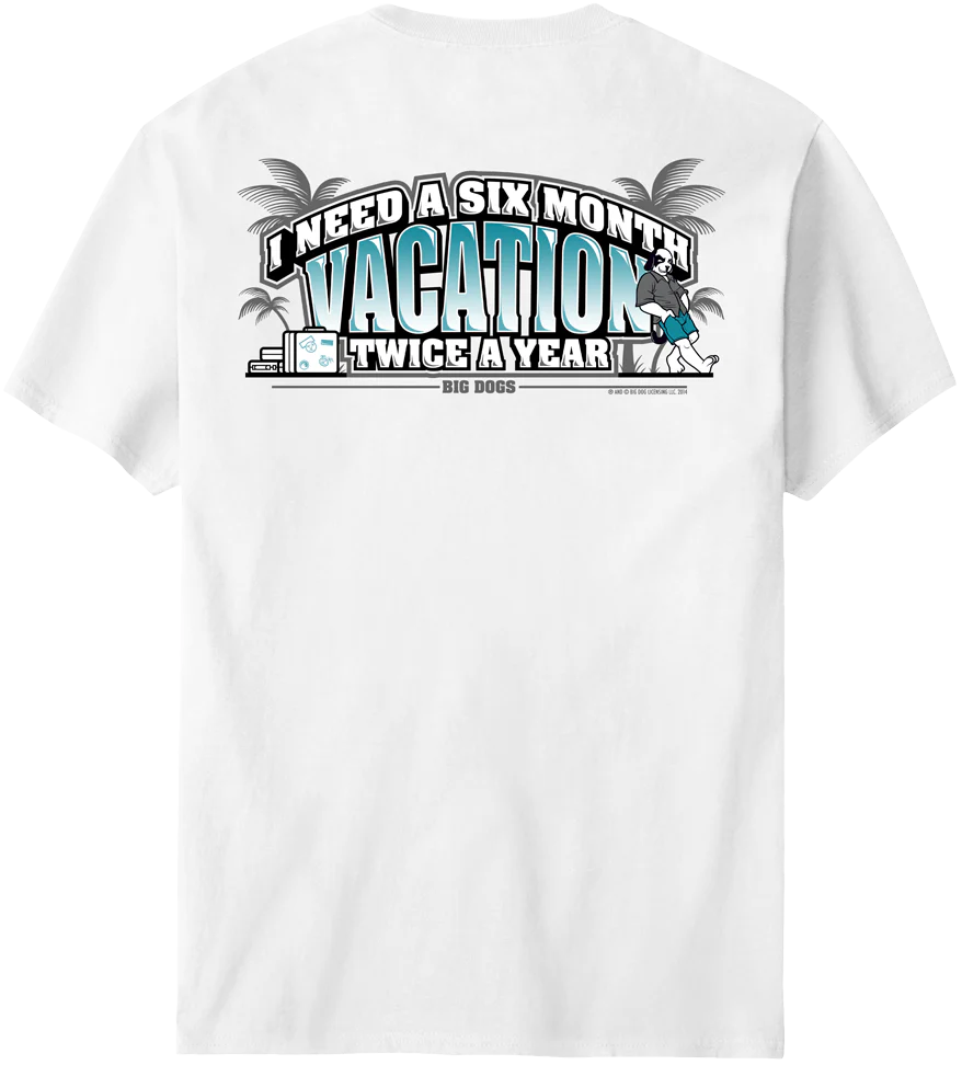 Six Month Vacation T-Shirt
