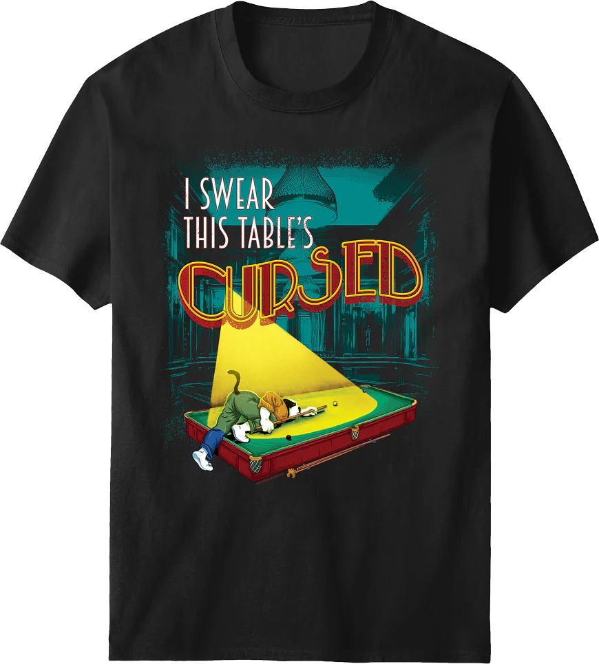 Table Is Cursed T-shirt