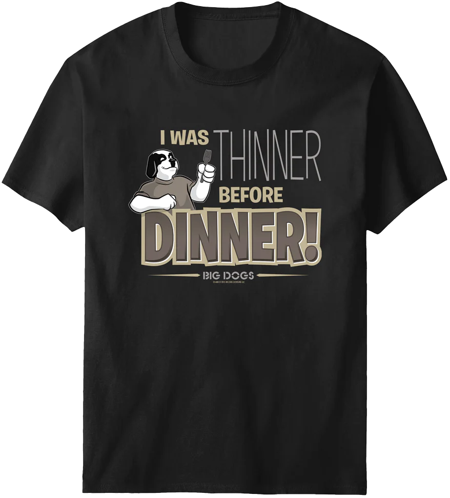 Thinner Before Dinner T-Shirt