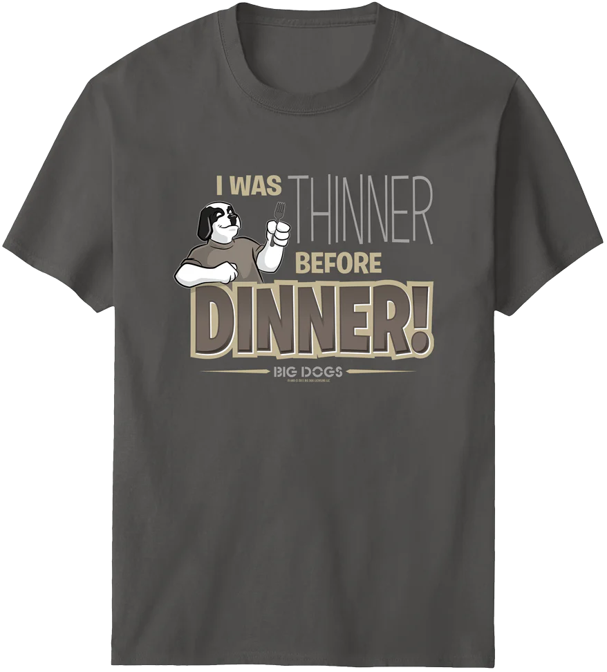 Thinner Before Dinner T-Shirt