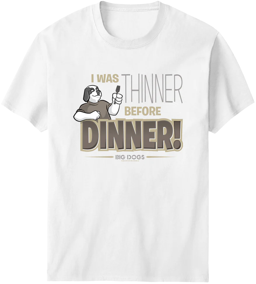 Thinner Before Dinner T-Shirt