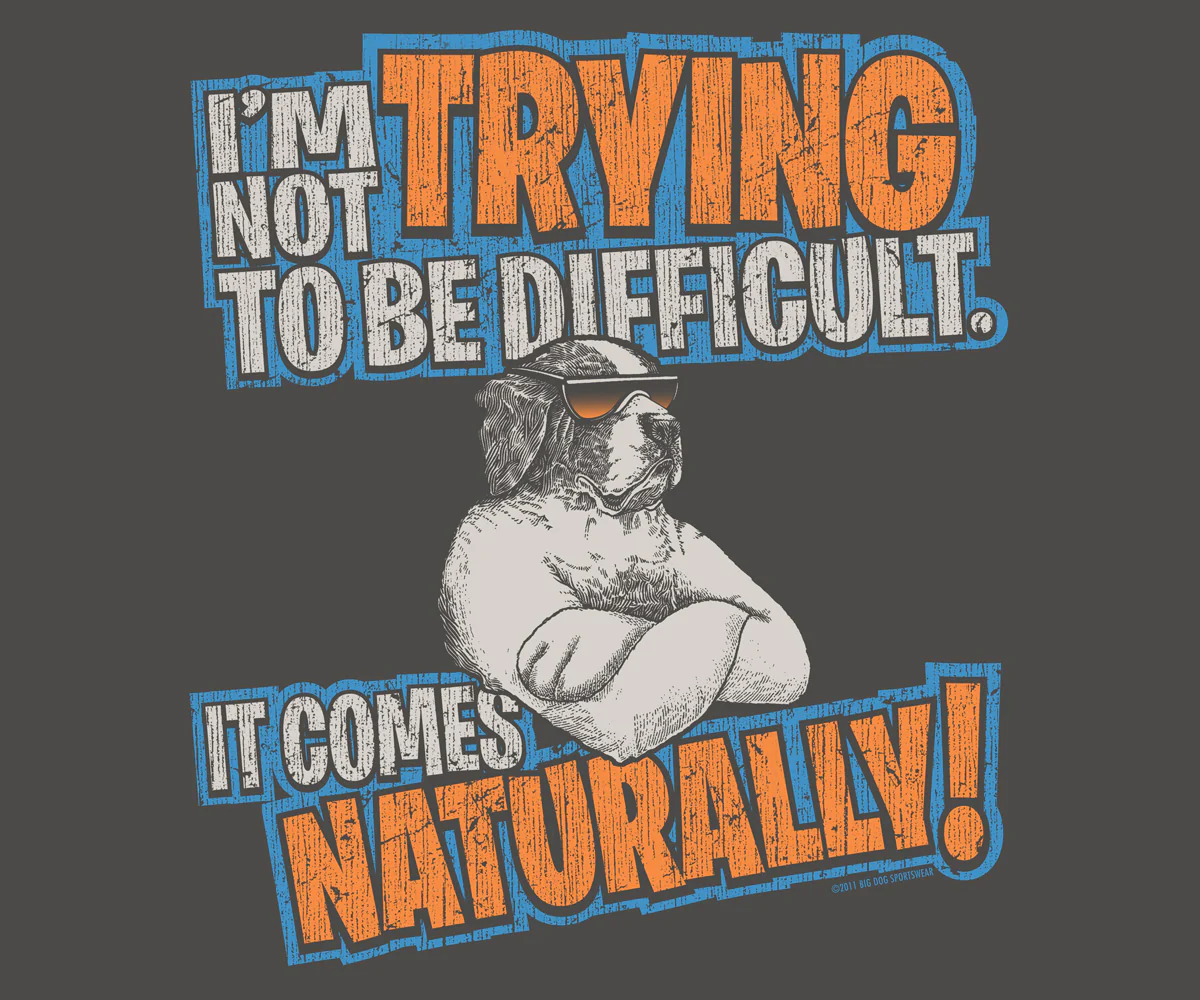 Trying To Be Difficult T-Shirt - Image 2
