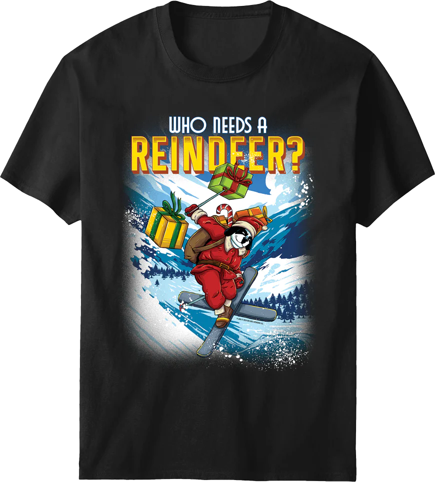 Who Needs a Reindeer T-shirt