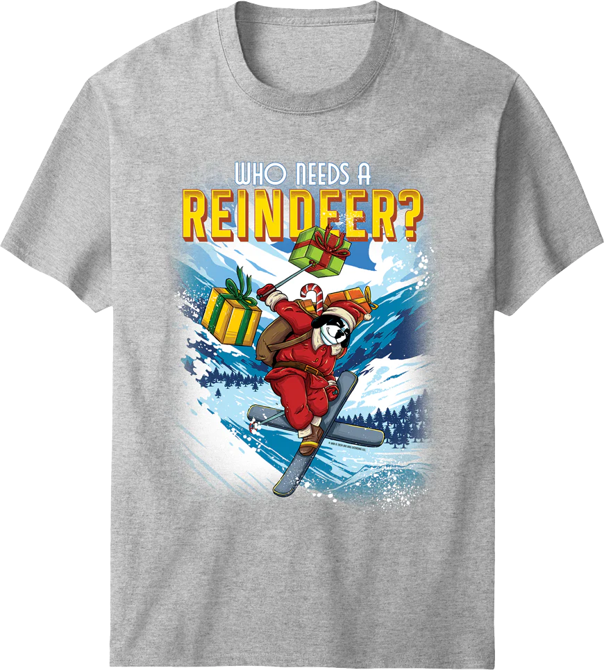 Who Needs a Reindeer T-shirt