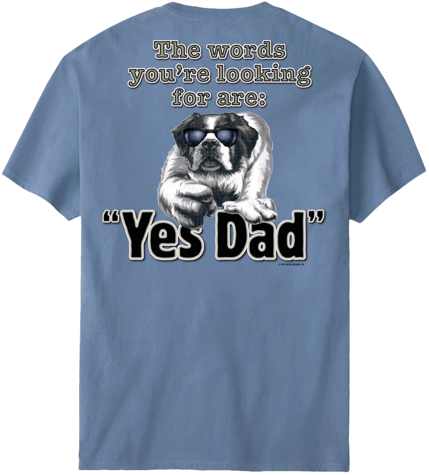 Yes Dad T-Shirt