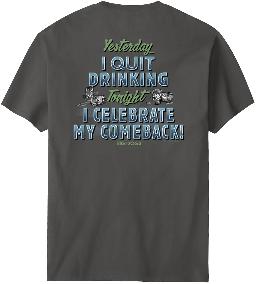 Yesterday I Quit Drinking T-Shirt