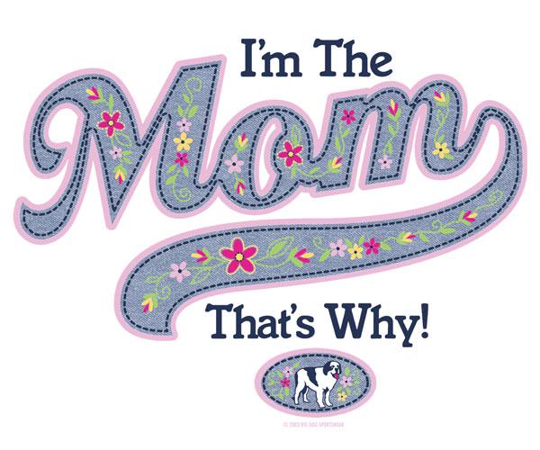 I Am The Mom That Is Why T-Shirt - Image 2